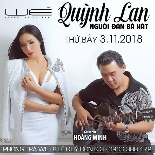 Guitarist Hoàng Minh đã phối hợp cùng nữ hoàng phòng trà Quỳnh Lan trong đêm nhạc Người đàn bà hát tại phòng trà WE